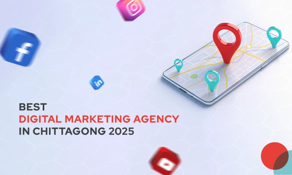 Best Digital Marketing Agency in Chittagong