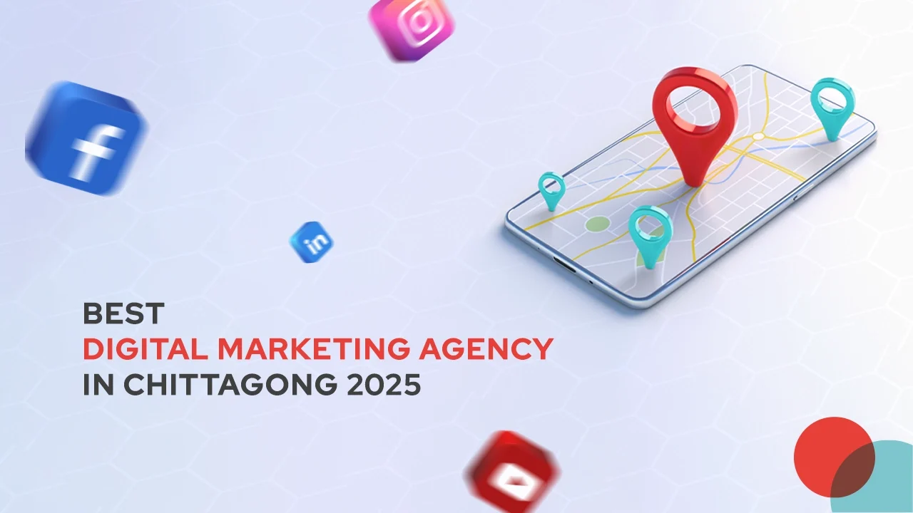 Best Digital Marketing Agency in Chittagong