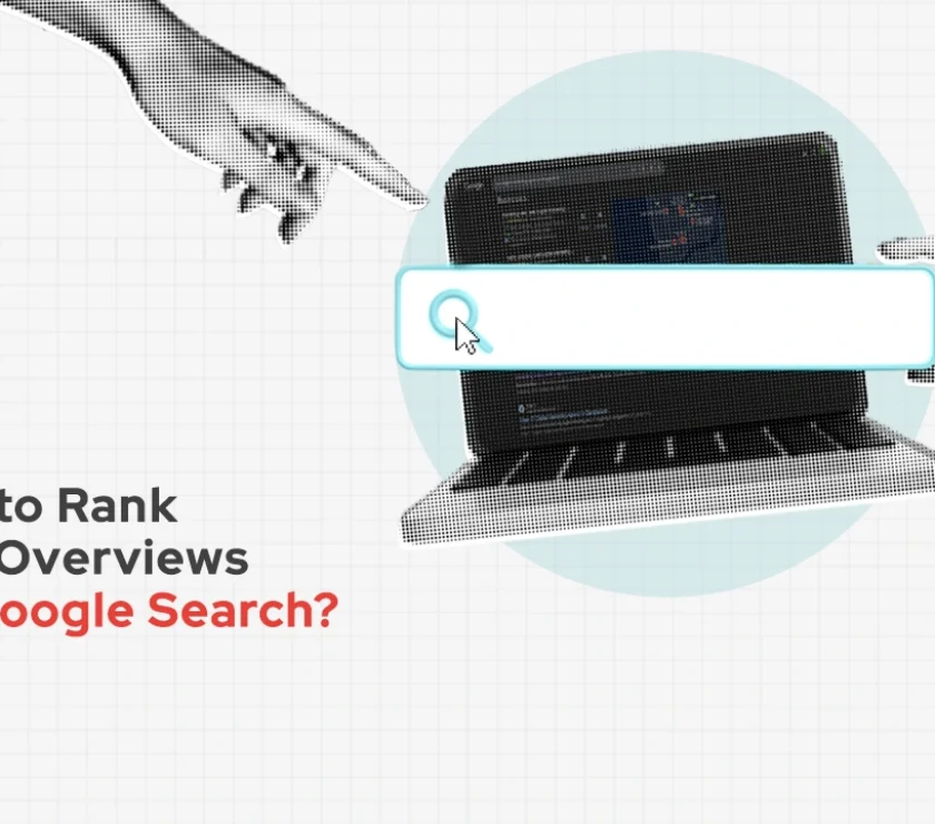 How to Rank in AI Overview for Google Search